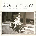 P. & C.: Kim Carnes - Chasin' Wild Trains (2007)