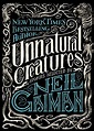 Unnatural Creatures [Lingua inglese]: Stories Selected by Neil Gaiman ...