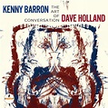 The Art of Conversation – Dave Holland and Kenny Barron ...
