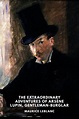 The Extraordinary Adventures of Arsène Lupin, Gentleman-Burglar, by ...