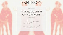 Marie, Duchess of Auvergne Biography - Duchess of Auvergne | Pantheon