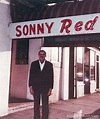 The Story of Saxophonist Sonny Red - Sonny Red
