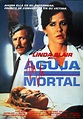 Aguja mortal - Película 1992 - SensaCine.com