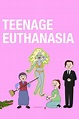 Teenage Euthanasia (TV Series 2021- ) - Posters — The Movie Database (TMDB)