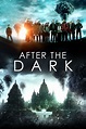 After the Dark | Filmaboutit.com