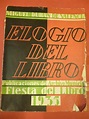 ELOGIO DEL LIBRO. by Durán de Valencia, Miguel.: Good Rústica. (1935 ...