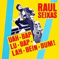 Dj Messias: Raul Seixas (1987) Uah-Bap-Lu-Bap-Lah-Béin-Bum!