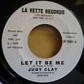 Judy Clay – Let It Be Me / I'm Up Tight (1963, Vinyl) - Discogs
