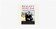 ‎Reagan's Secret War: The Untold Story of His Fight to Save the World ...