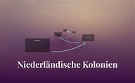 Niederländische Kolonien by Valentin Ostmeier on Prezi Next