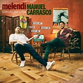‎Con La Luna Llena - Single - Album by Melendi & Manuel Carrasco ...