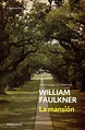 LA MANSION (PREMIO NOBEL LITERATURA) | WILLIAM FAULKNER | Comprar libro 9788466333832