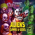 ‎Aliens, Clowns and Geeks (Soundtrack) - Album by Ego Plum & Danny ...
