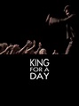 King for a Day (2017) - Rotten Tomatoes