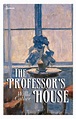 The Professor's House by Willa Cather | Goodreads