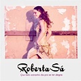 Cover Brasil: Roberta Sá - Que Belo Estranho Dia Para se Ter Alegria ...