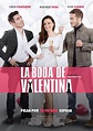 La boda de Valentina - Película - 2018 - Crítica | Reparto | Estreno ...