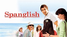 Spanglish (2004) - AZ Movies