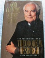 God, Country, Notre Dame: The Autobiography of Theodore M. Hesburgh by ...