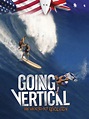 Prime Video: Going Vertical: The Shortboard Revolution