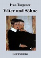 Ivan Turgenev: Väter und Söhne (Buch (kartoniert)) - portofrei bei eBook.de