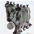 Delbert & Glen - Delbert & Glen Lyrics and Tracklist | Genius