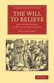 The Will to Believe: And Other Essays in Popular Philosophy (Cambridge ...