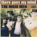 The Mojo Men - There Goes My Mind (2003) | 60's-70's ROCK