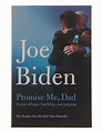 Promise me, Dad : a year of hope, hardship, and purpose - Joe Biden ...