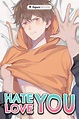 Hate You, Love You Manga | Anime-Planet