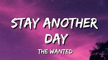 The Wanted - Stay Another Day (Lyrics) - YouTube
