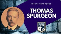 Thomas Spurgeon | Projeto Castelo Forte