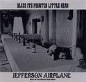 Bless Its Pointed Little Head - Jefferson Airplane | Songs, Reviews ...