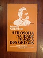 Nietzsche - A filosofia na idade trágica dos Gregos Arroios • OLX Portugal