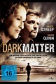 Dark Matter | Film, Trailer, Kritik