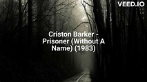 Criston Barker - Prisoner (Without A Name) (1983) - YouTube