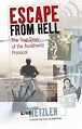BERGHAHN BOOKS : Escape From Hell: The True Story Of The Auschwitz Protocol