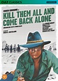 Kill Them All and Come Back Alone (1968) [DVD / Restored] - Planet of ...