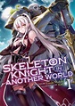 Le manga Skeleton Knight in Another World aux éditions Meian - Breakforbuzz