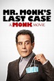 Mr. Monk's Last Case: A Monk Movie (2024) Film-information und Trailer ...