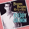 Freddy Cannon - Boom Boom Rock N Roll: The Best of Freddy Cannon - CD ...