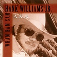 aka Wham Bam Sam Album by Hank Williams, Jr. | Lyreka
