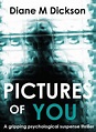 Pictures of You by Diane M. Dickson