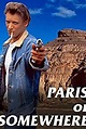 Paris or Somewhere (TV Movie 1994) - IMDb