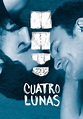 Cuatro Lunas - película: Ver online completas en español