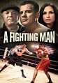 A Fighting Man (2014) | Kaleidescape Movie Store