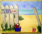 The Good Life | Life is good, Art, Painting