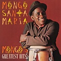 Mongo Santamaría - Mongo's Greatest Hits | iHeart