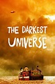 The Darkest Universe - Seriebox