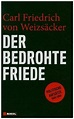 Der bedrohte Friede von Carl Friedrich von Weizsäcker bei bücher.de ...